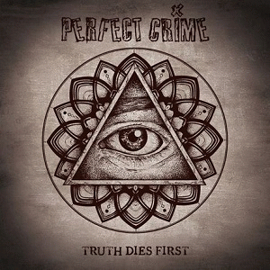 Perfect Crime : Truth Dies First